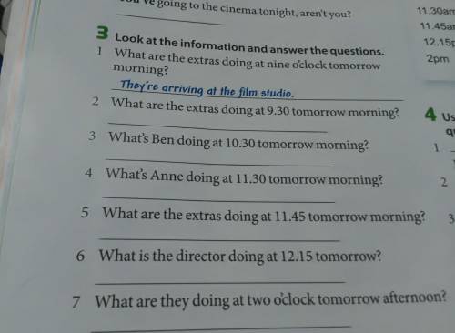 3 Look at the information and answer the questions, | What are the extras doing at nine o'clock tomo