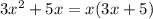 3x {}^{2} + 5x = x(3x + 5)