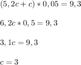 (5,2c+c)*0,05=9,36,2c*0,5=9,33,1c=9,3c=3