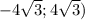 -4\sqrt{3};4\sqrt{3} )