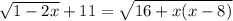 \sqrt{1 - 2x} + 11 = \sqrt{16 + x(x - 8)}