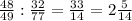 \frac{48}{49} : \frac{32}{77} = \frac{33}{14}= 2\frac{5}{14}