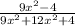 \frac{9x^{2}-4 }{9x^{2} +12x^{2} +4}