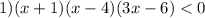 1)(x+1) (x-4) (3x-6)