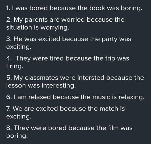 Составьте предложение из заданных слов.1was, I, boring, because, bored, the book, was2My parents, wo