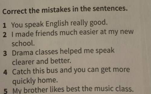 Correct the mistakes in the sentences