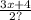 \frac{3x + 4}{2?}