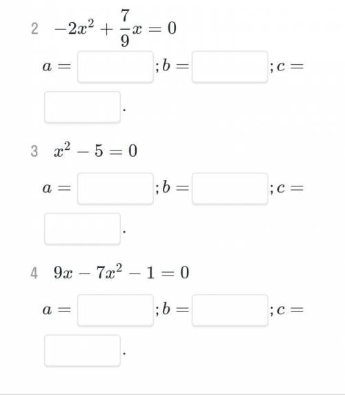 Для каждого уравнения укажи коэффициент a,b,c