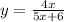 y=\frac{4x}{5x+6}