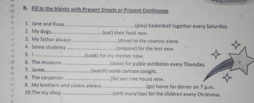 B. Fill in the blanks with Present Simple or Present Continuous 1. Jane and Rosa(play) basketball to