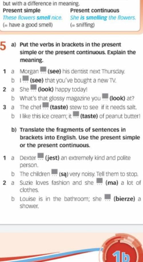 Задание: A) Put the verbs in brackets in the present simple or the present continuous. Explain the m