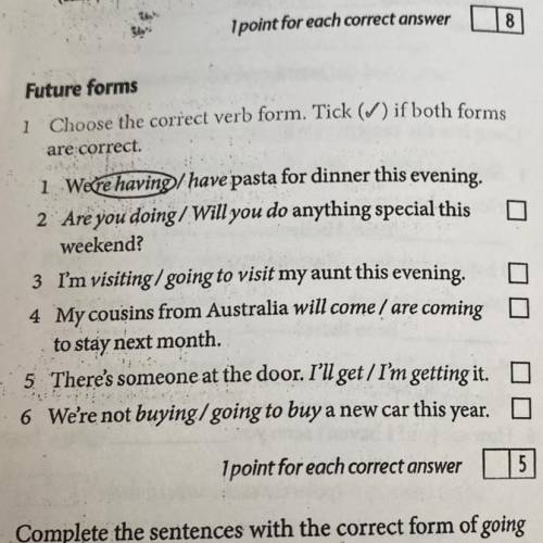 Choose the correct verb form. Tick (M) if both forms are correct.