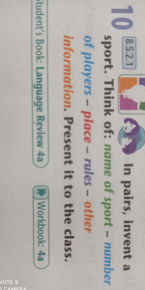 In pairs, invent a sport. Think of: name of sport – number of players - place - rules - other inform