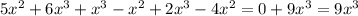 5x^{2} +6x^{3} +x^{3} -x^{2} +2x^{3} -4x^{2} = 0+9x^{3} =9x^{3}