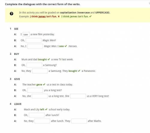 Complete the dialogues with the correct form of the verbs.