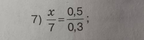 7) знайдіть невідомий член пропорції х/7=0,5/0,3