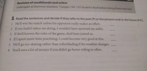 Read the sentences and decide if they refer to the past or the present or the future