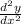 \frac{d^2y}{dx^2}