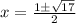 x=\frac{1\pm\sqrt{17} }{2}