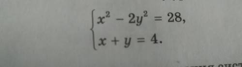 Решите методом подстановки систему уравненийx^2-2y^2=28x+y=4