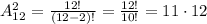 A_{12}^2= \frac{12!}{(12-2)!} = \frac{12!}{10!} = 11\cdot 12