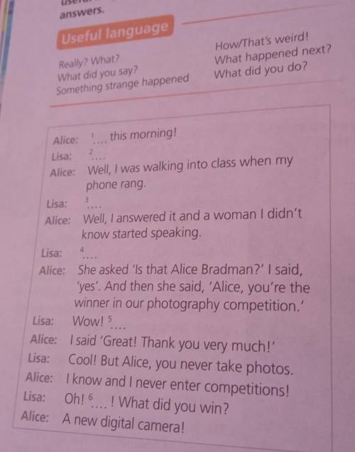 2 3 4 Alice: 1. this morning! ... Lisa: Alice: Well, I was walking into class when my phone rang. Li