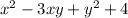 {x}^{2} - 3xy + {y}^{2} + 4