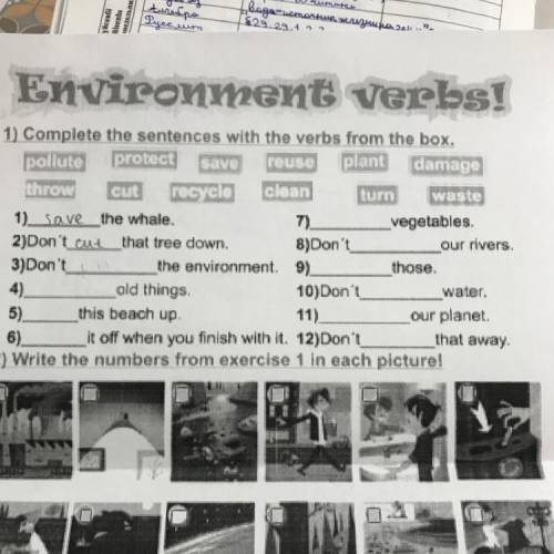 1) Complete the sentences with the verbs from the box. pollute protect save reuse plant damage throw