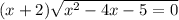 (x+2)\sqrt{x^{2}-4x-5=0