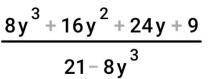 9+6y+4y²/2y-1:21-8y³/4y²-1