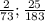 \frac{2}{73} ;\frac{25}{183}