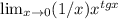 \lim_{x \to 0} (1/x)x^{tgx}