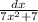 \frac{dx}{7 {x}^{2} + 7 }