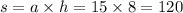 s = a \times h = 15 \times 8 = 120