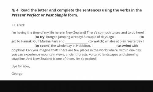 Read the letter and complete using the verbs in the present perfect and past simple form