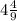 4\frac{4}{9}