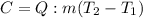 C = Q : m (T_{2}-T_1)