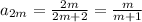 a_{2m} = \frac{2m}{2m + 2} = \frac{m}{m + 1} \\