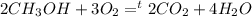 2CH_3OH+3O_2=^t2CO_2+4H_2O