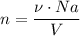 n = \dfrac{\nu \cdot Na}{V}