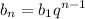 \displaystyle b_n=b_1q^{n-1}