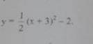 Опишите вид преобразования функции и постройте графику=1/2(х+3)^2-2.