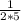 \frac{1}{2*5}