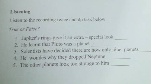 МНОГО Listening Listen to the recording twice and do task below True or False? 1. Jupiter's rings gi