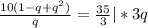 \frac{10(1-q+q^2)}{q}=\frac{35}{3} |*3q