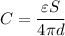 C = \dfrac{\varepsilon S}{4\pi d}