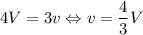 4V=3v \Leftrightarrow v = \dfrac{4}{3}V