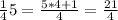 \frac{1}{4} 5 = \frac{5*4+1}{4} = \frac{21}{4}