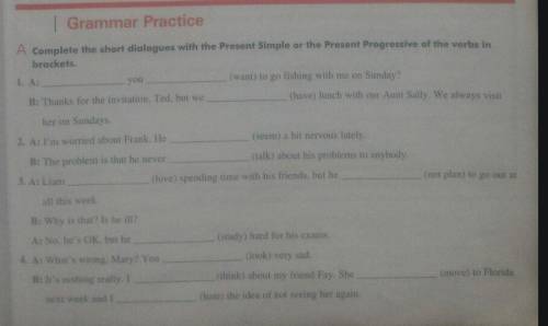 Complete the short dialogues with present simple or present progressive of the verbs in brackets Зад