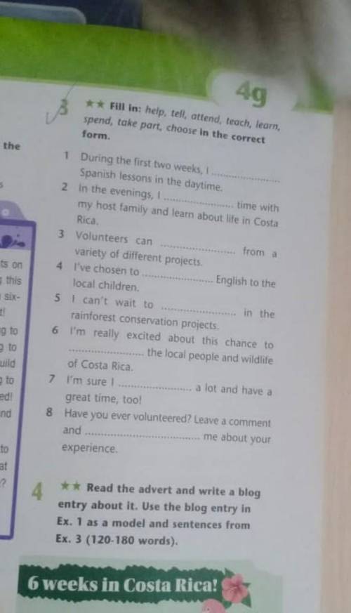 * Fill in: help, tell, attend, teach, learn, spend, take part, choose in the correct form. 1 During